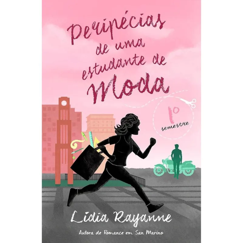 Peripécias De Uma Estudante De Moda: 1 Semestre