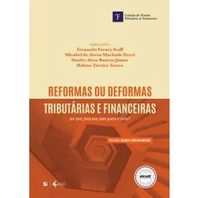 REFORMAS OU DEFORMAS TRIBUTÁRIAS E FINANCEIRAS