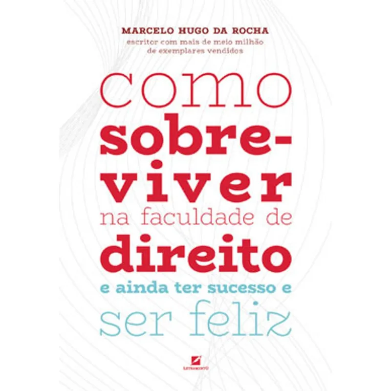 COMO SOBREVIVER NA FACULDADE DE DIREITO