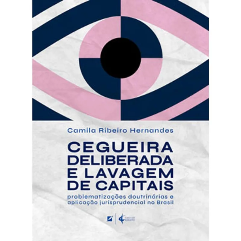 CEGUEIRA DELIBERADA E LAVAGEM DE CAPITAIS