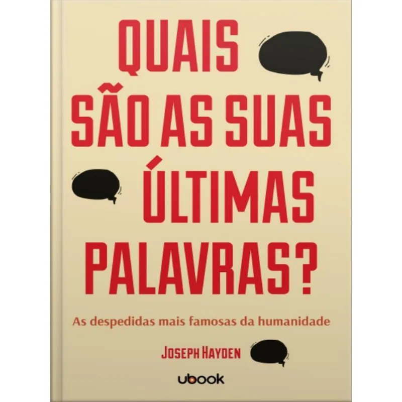 QUAIS SÃO AS SUAS ÚLTIMAS PALAVRAS?