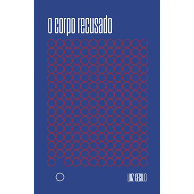 O CORPO RECUSADO
