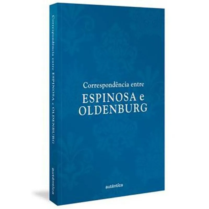 Livro Correspondência Entre Espinosa E Oldenburg Autêntica (MP)