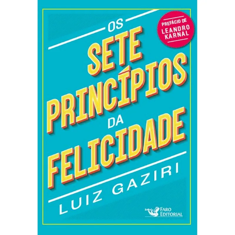 OS SETE PRINCÍPIOS DA FELICIDADE - POCKET