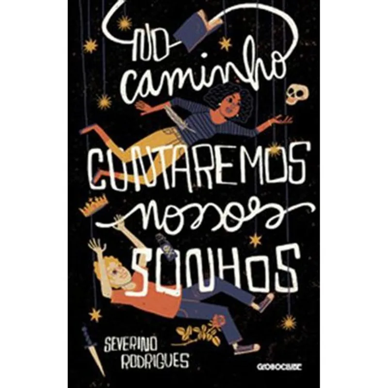 Livro No Caminho Contaremos Nossos Sonhos Globo Livros (MP)