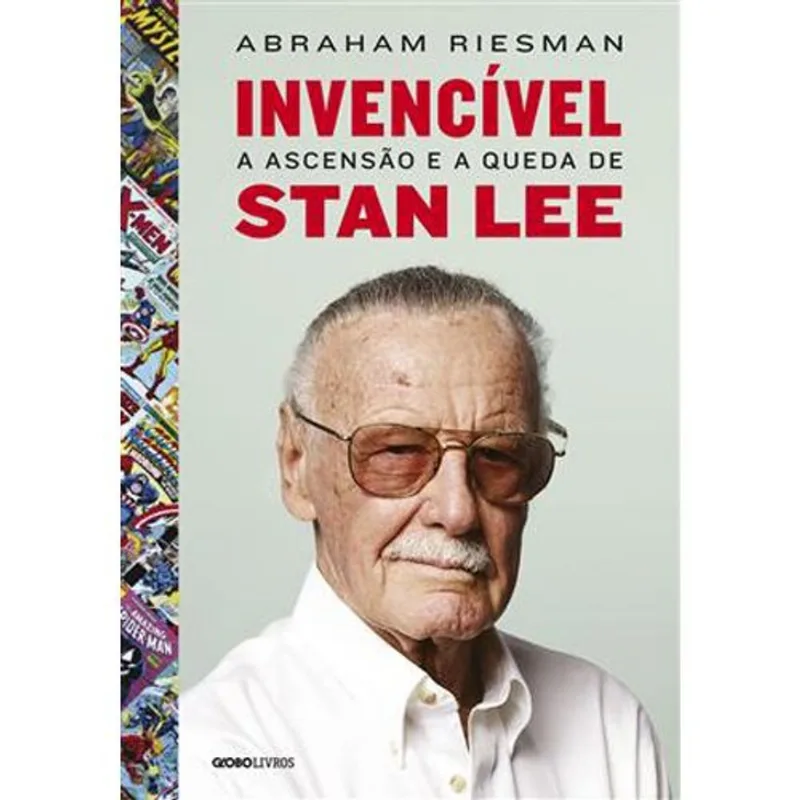 Livro Invencível: A Ascensão E A Queda De Stan Lee Globo Livros (MP)