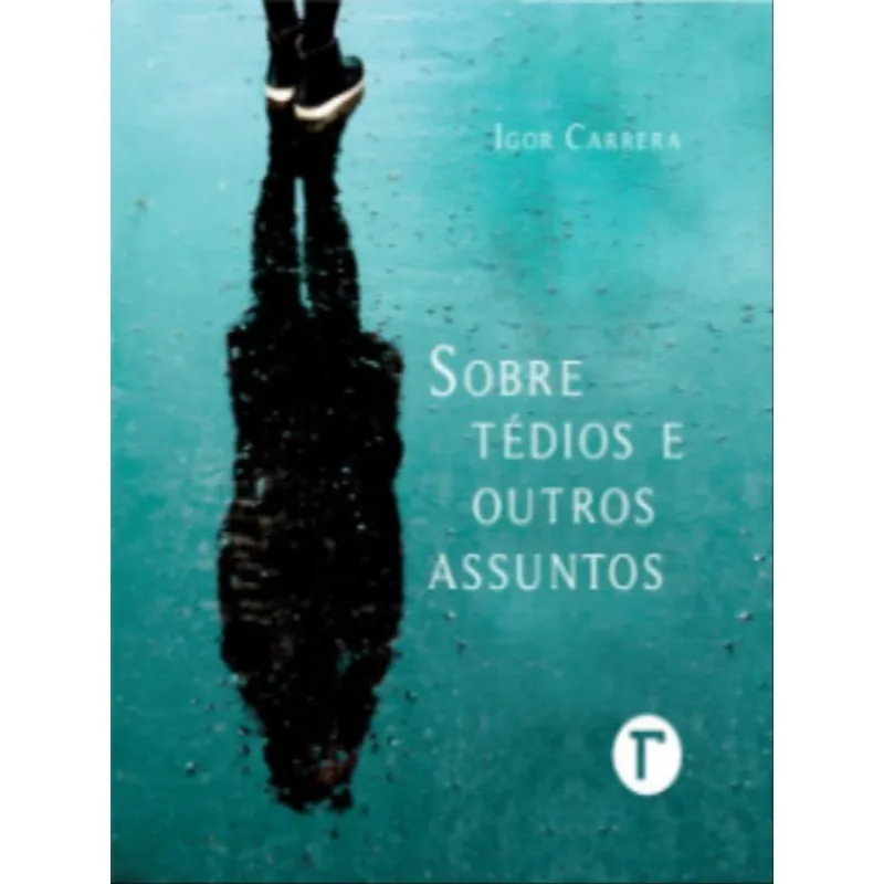 SOBRE TÉDIOS E OUTROS ASSUNTOS
