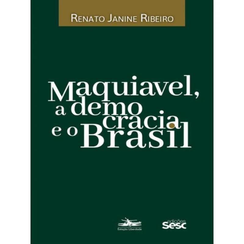 MAQUIAVEL, A DEMOCRACIA E O BRASIL