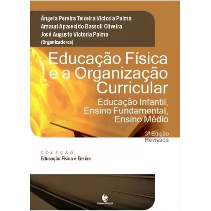 EDUCAÇÃO FÍSICA E A ORGANIZAÇÃO CURRICULAR