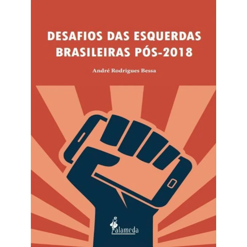 DESAFIOS DAS ESQUERDAS BRASILEIRAS PÓS-2018