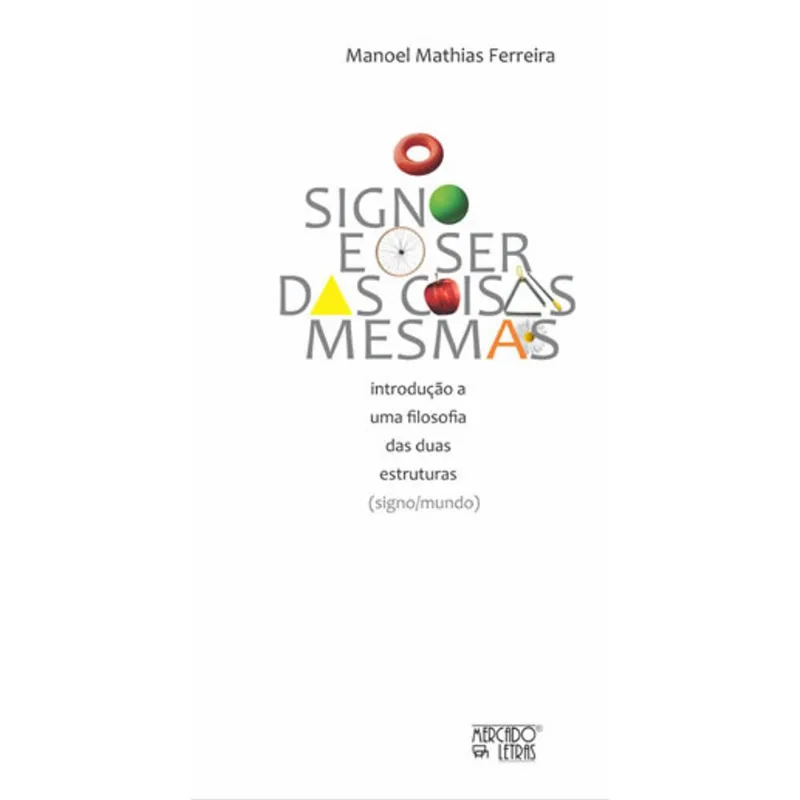 O SIGNO E O SER DAS COISAS MESMAS