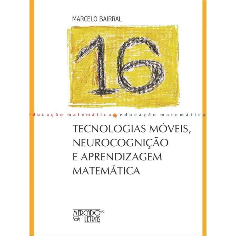 TECNOLOGIAS MÓVEIS, NEUROCOGNIÇÃO E APRENDIZAGEM MATEMÁTICA