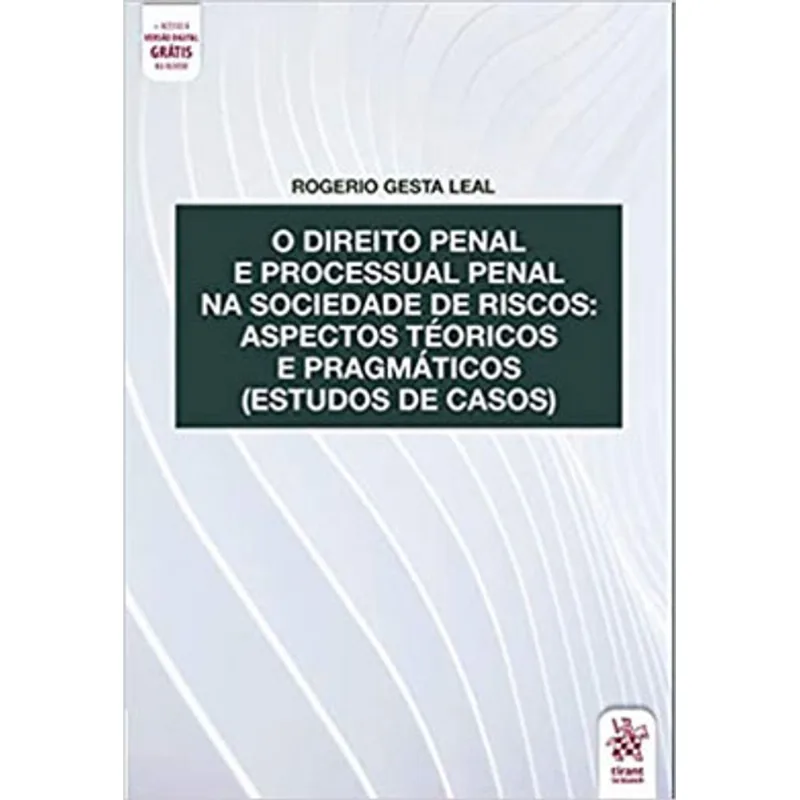 O DIREITO PENAL E PROCESSUAL PENAL NA SOCIEDADE DE RISCOS - 2020