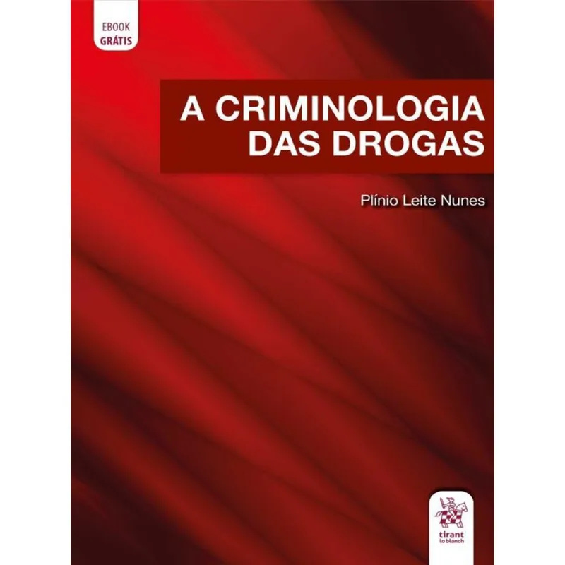 A CRIMINOLOGIA DAS DROGAS - 2020