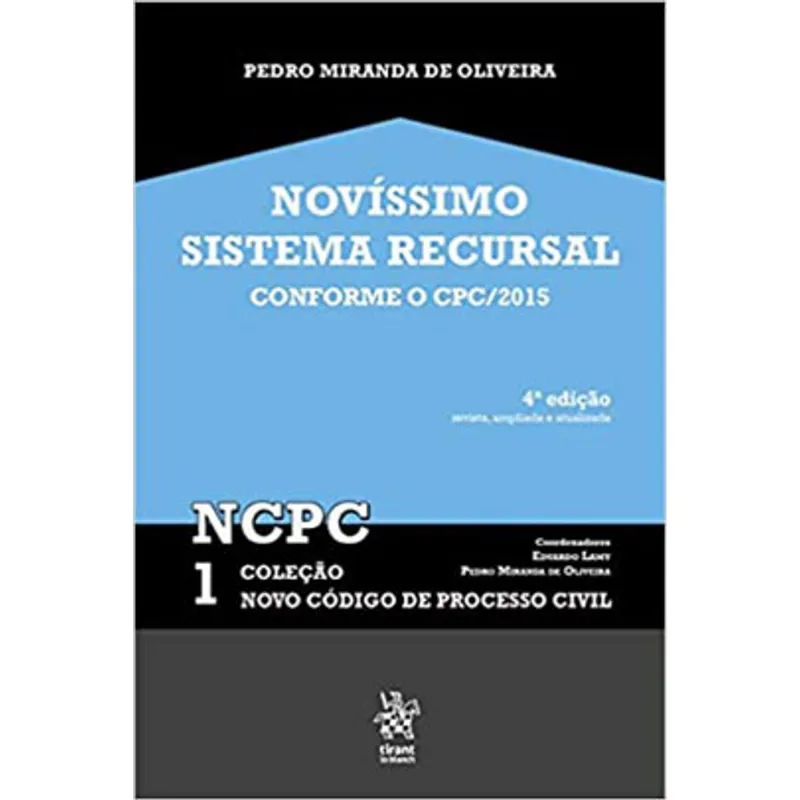 NOVÍSSIMO SISTEMA RECURSAL CONFORME O CPC/2015 - 2020