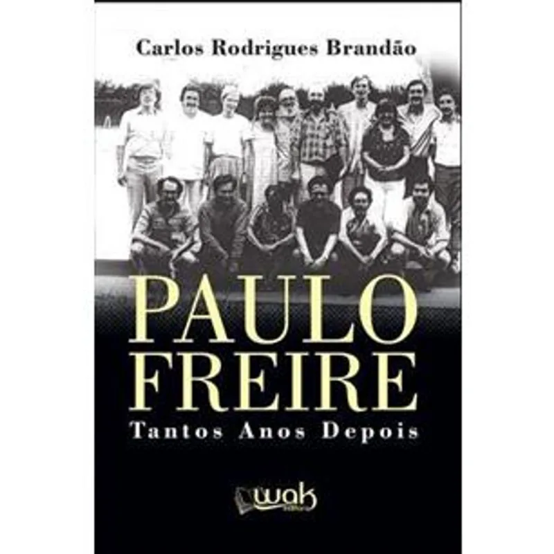 PAULO FREIRE - TANTOS ANOS DEPOIS
