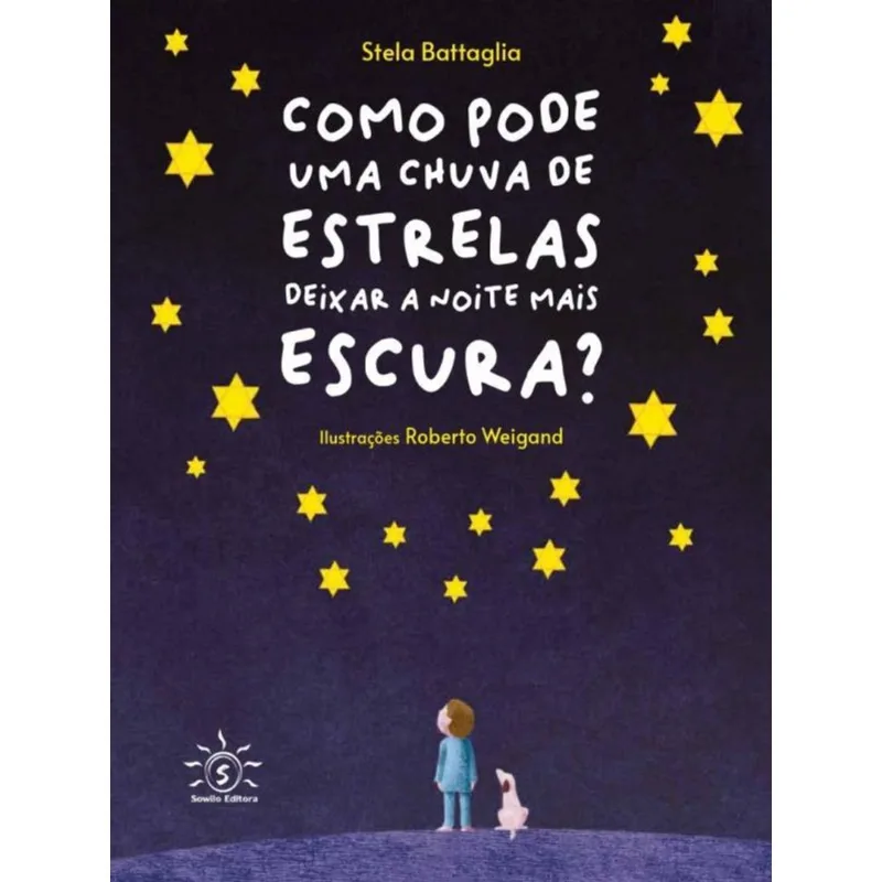 COMO PODE UMA CHUVA DE ESTRELAS DEIXAR A NOITE MAIS ESCURA?