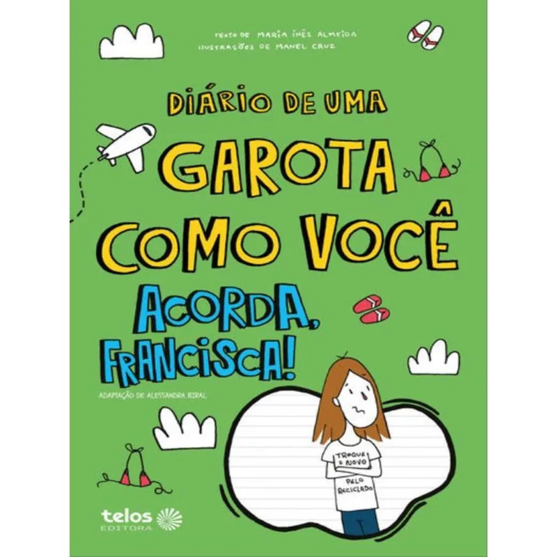 DIÁRIO DE UMA GAROTA COMO VOCÊ ACORDA, FRANCISCA! 8 - VOL. 8