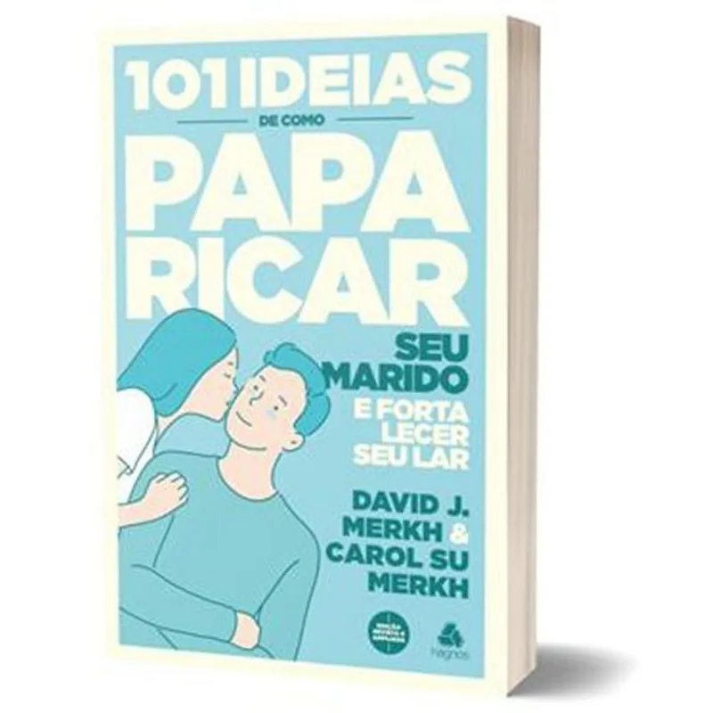 Livro 101 Ideias De Como Paparicar Seu Marido E Fortalecer Seu Lar Hagnos (MP)