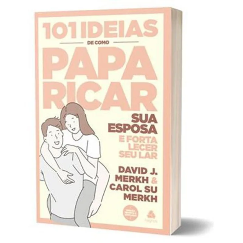 Livro 101 Ideias De Como Paparicar Sua Esposa E Fortalecer Seu Lar Hagnos (MP)