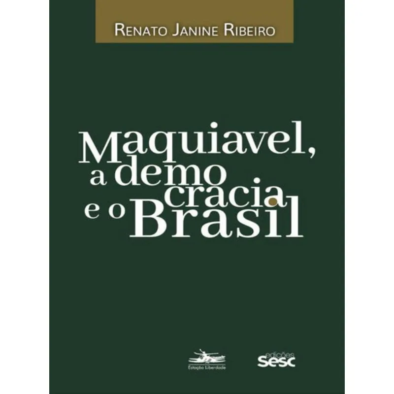 MAQUIAVEL, A DEMOCRACIA E O BRASIL