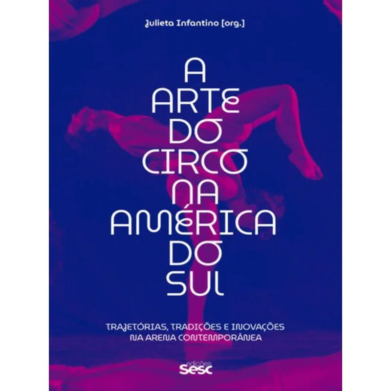 A ARTE DO CIRCO NA AMÉRICA DO SUL