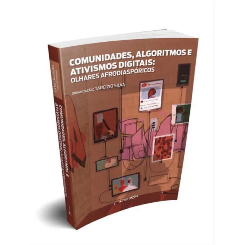 COLEÇÃO OLHARES AFRODIASPÓRICOS: GRIOTS E TECNOLOGIAS DIGITAIS + COMUNIDADES, ALGORITMOS E ATIVISMOS
