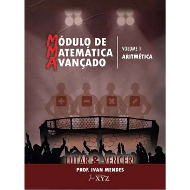 MÓDULO DE MATEMÁTICA AVANÇADO - VOLUME 1: ARITMÉTICA