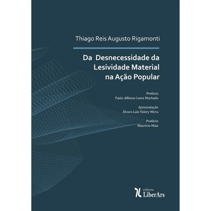DA DESNECESSIDADE DA LESIVIDADE MATERIAL NA AÇÃO POPULAR