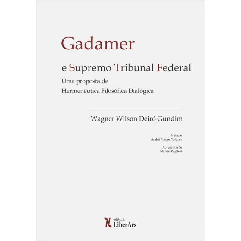GADAMER E SUPREMO TRIBUNAL FEDERAL: UMA PROPOSTA DE HERMENÊUTICA FILOSÓFICA DIALÓGICA