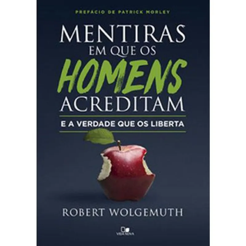 Livro Mentiras Em Que Os Homens Acreditam E A Verdade Que Os Liberta (mp ) Edições Vida Nova