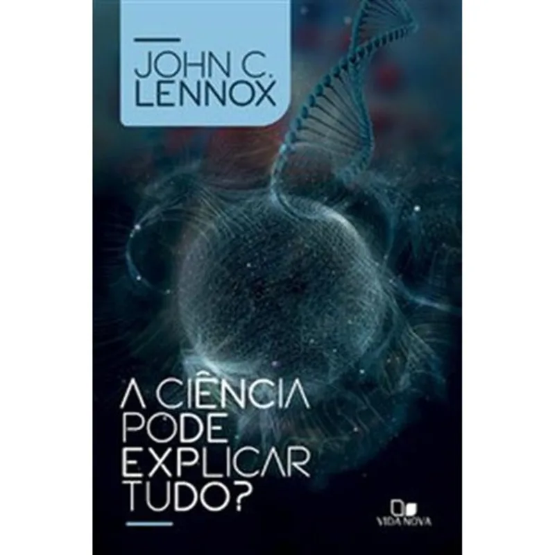 Livro Ciência Pode Explicar Tudo?, A Edições Vida Nova (MP) - VIDA NOVA