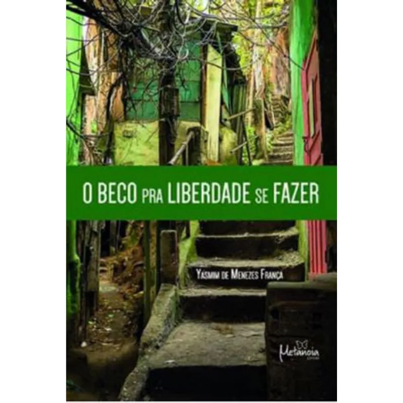 O BECO PRA LIBERDADE SE FAZER