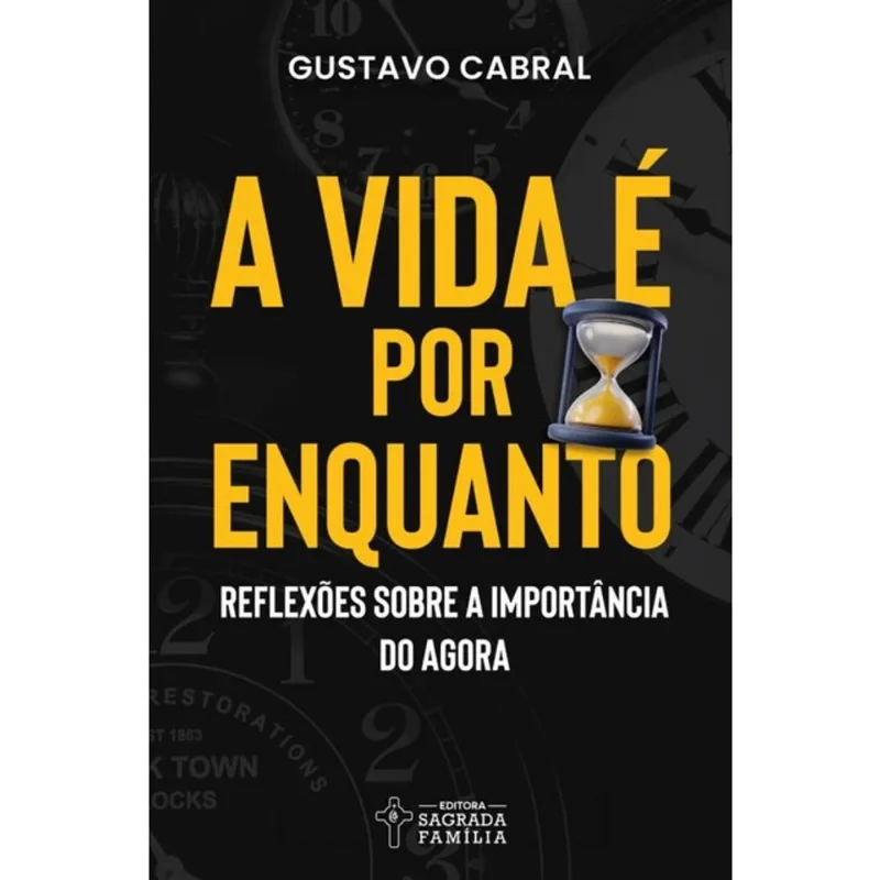 A VIDA É POR ENQUANTO