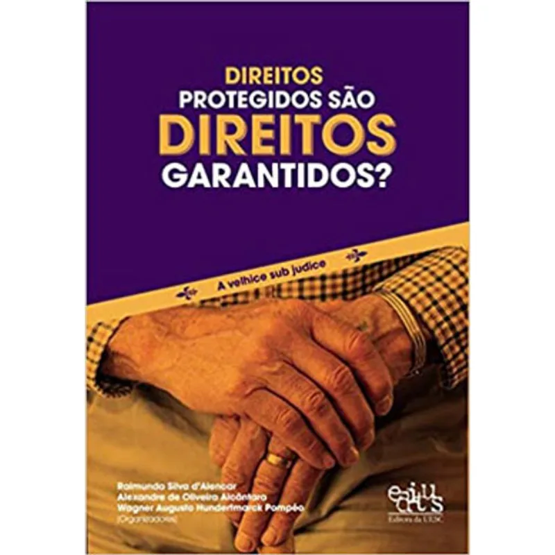 DIREITOS PROTEGIDOS SÃO DIREITOS GARANTIDOS?
