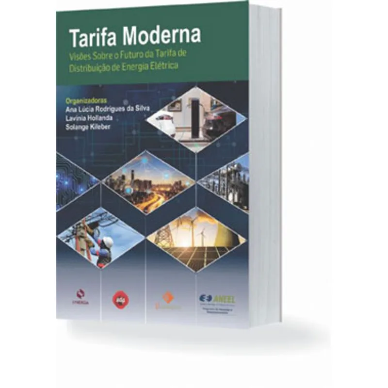TARIFA MODERNA - VISÃO SOBRE O FUTURO DA TARIFA DE DISTRIBUIÇÃO DE ENERGIA ELÉTRICA