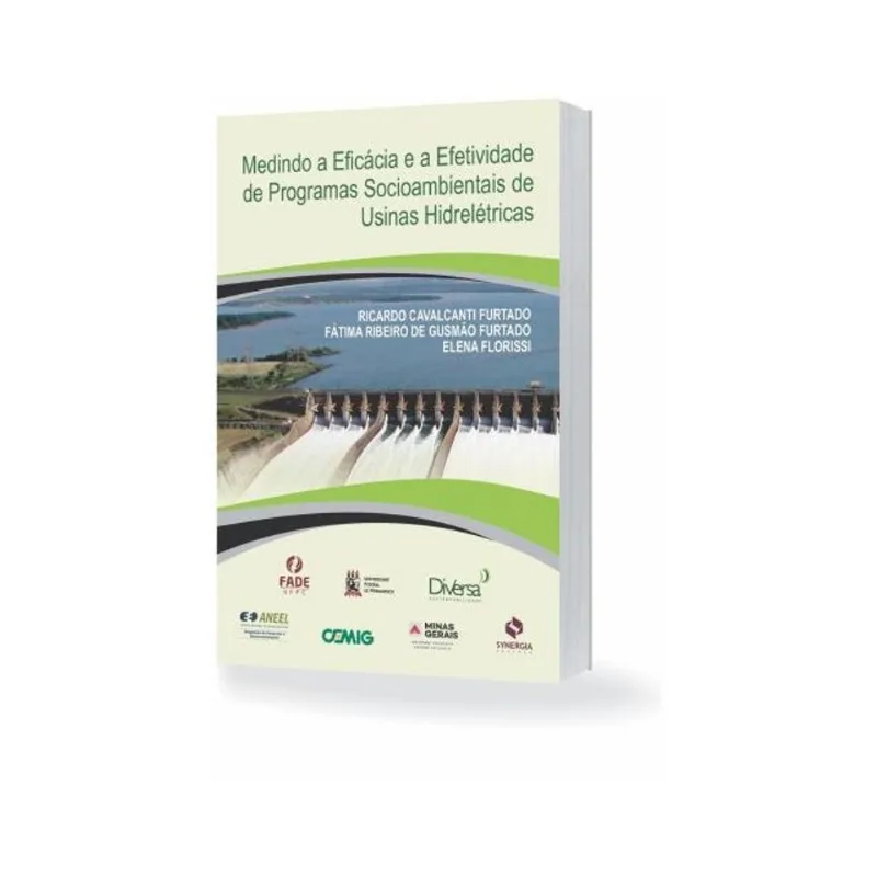 MEDINDO A EFICÁCIA E A EFETIVIDADE DE PROGRAMAS SÓCIOAMBIENTAIS DE USINAS HIDRELÉTRICAS
