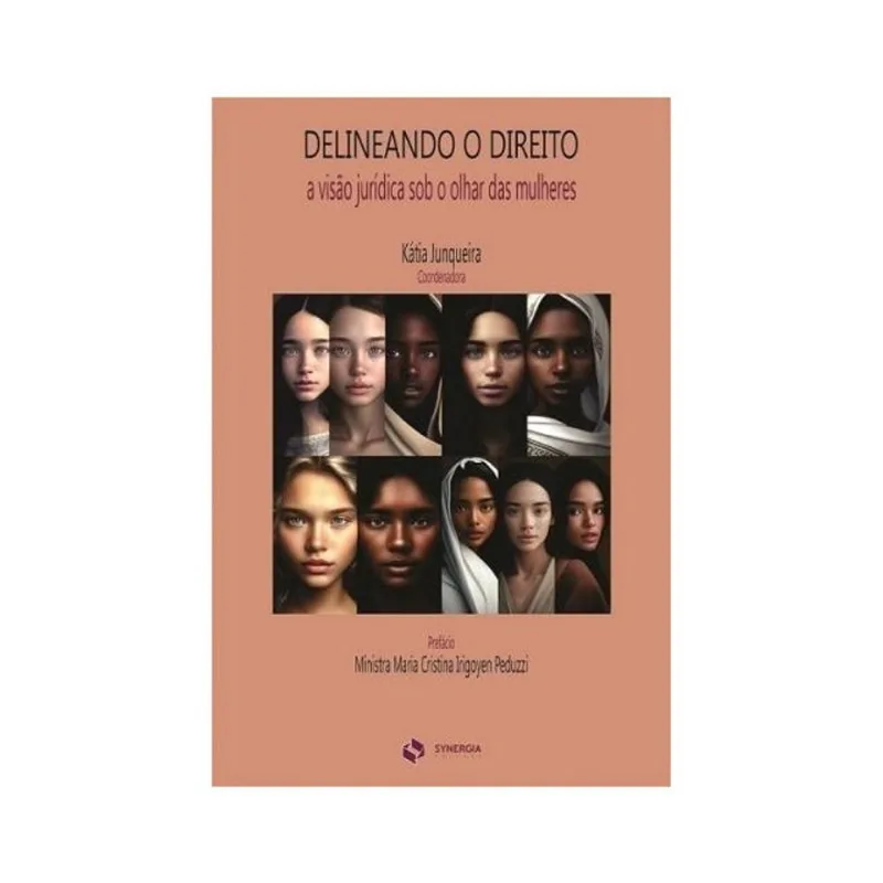 DELINEANDO O DIREITO: A VISÃO JURÍDICA SOB O OLHAR DAS MULHERES