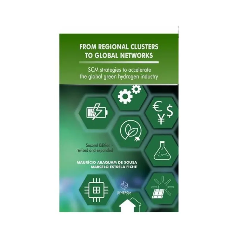 FROM REGIONAL CLUSTERS TO GLOBAL NETWORKS: SCM STRATEGIES TO ACCELERATE THE GLOBAL GREEN HYDROGEN
