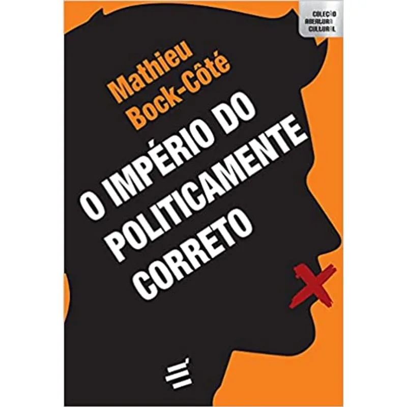 O IMPÉRIO DO POLITICAMENTE CORRETO