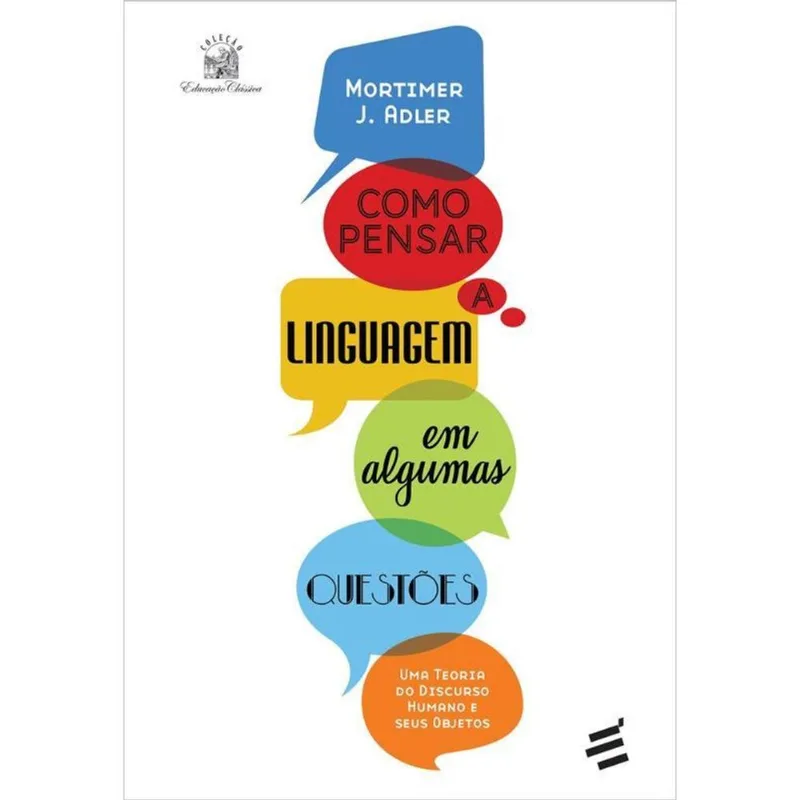 COMO PENSAR A LINGUAGEM EM ALGUMAS QUESTÕES