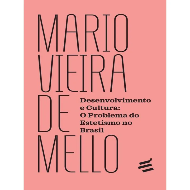 DESENVOLVIMENTO E CULTURA: O PROBLEMA DO ESTETISMO NO BRASIL