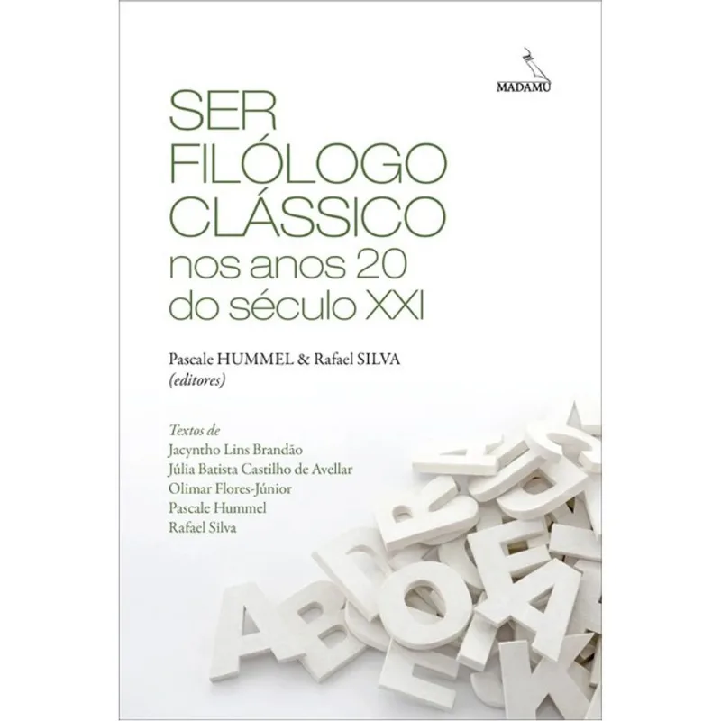 SER FILÓLOGO CLÁSSICO NOS ANOS 20 DO SÉCULO XXI