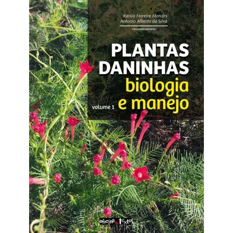 PLANTAS DANINHAS - VOL.1 - BIOLOGIA E MANEJO - VOL. 1