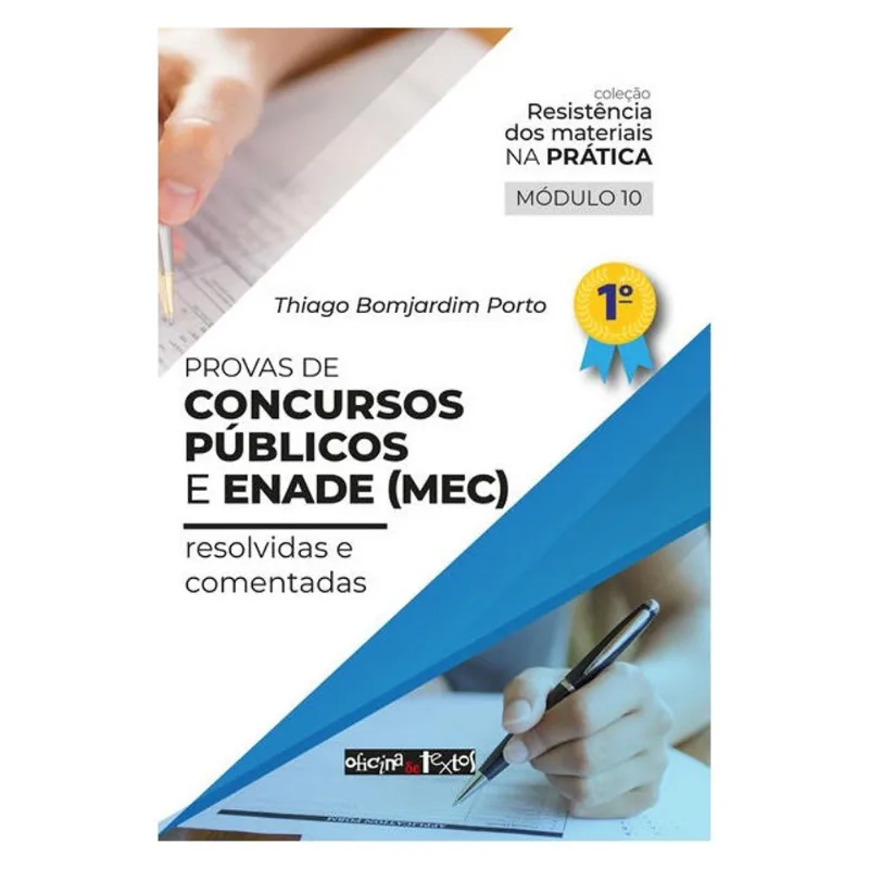 COLEÇÃO RESISTÊNCIA DOS MATERIAIS MOD. 10: PROVAS DE CONCURSOS PÚBLICOS E ENADE