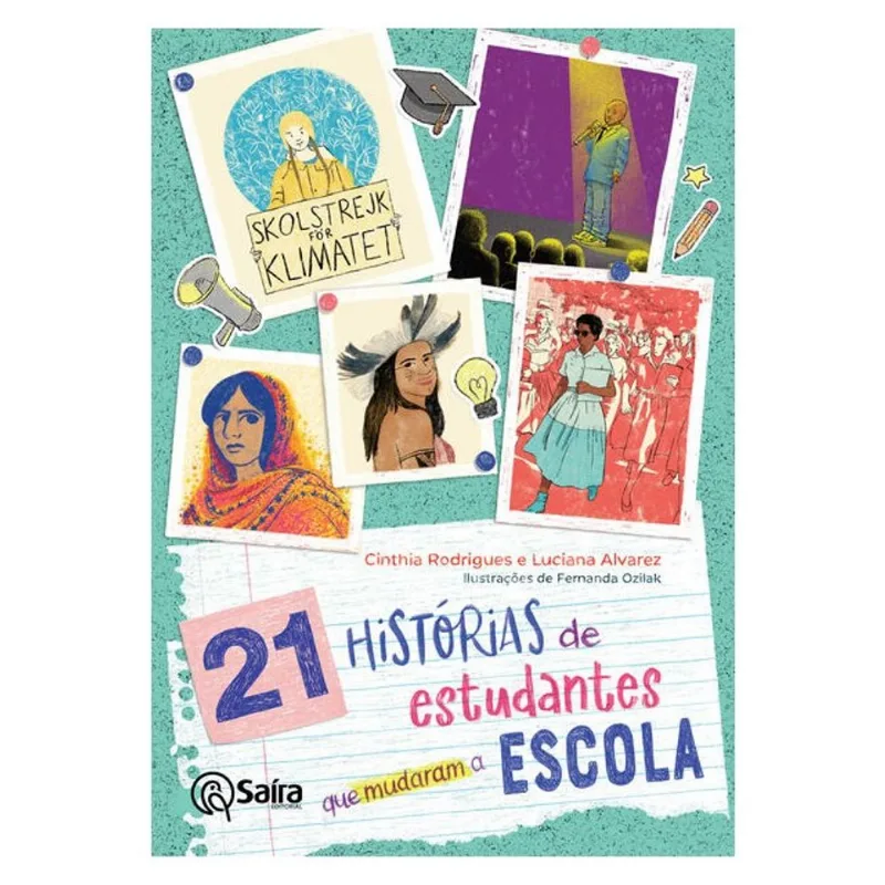 21 HISTÓRIAS DE ESTUDANTES QUE MUDARAM A ESCOLA