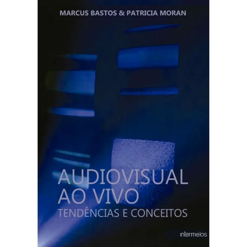 AUDIOVISUAL AO VIVO – TENDÊNCIAS E CONCEITOS