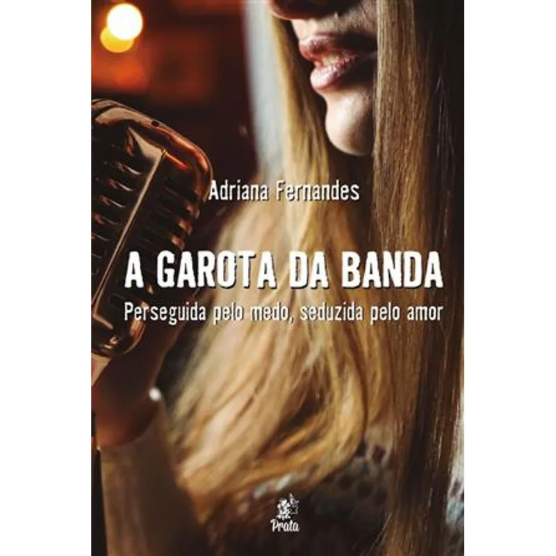 A Garota da Bandaperseguida pelo Medo, Seduzida pelo Amor