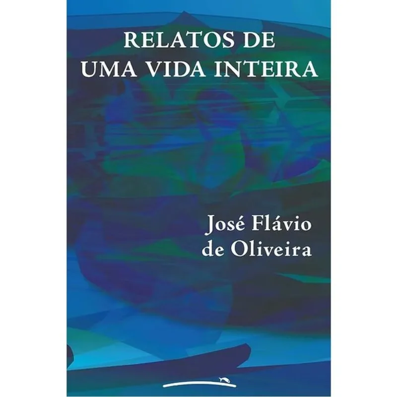 RELATOS DE UMA VIDA INTEIRA
