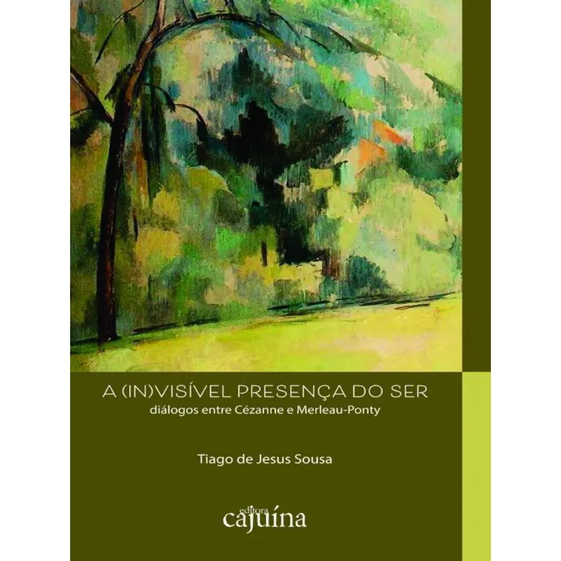 A (IN)VISÍVEL PRESENÇA DO SER